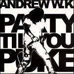 Andrew W.K. : Party Til You Puke